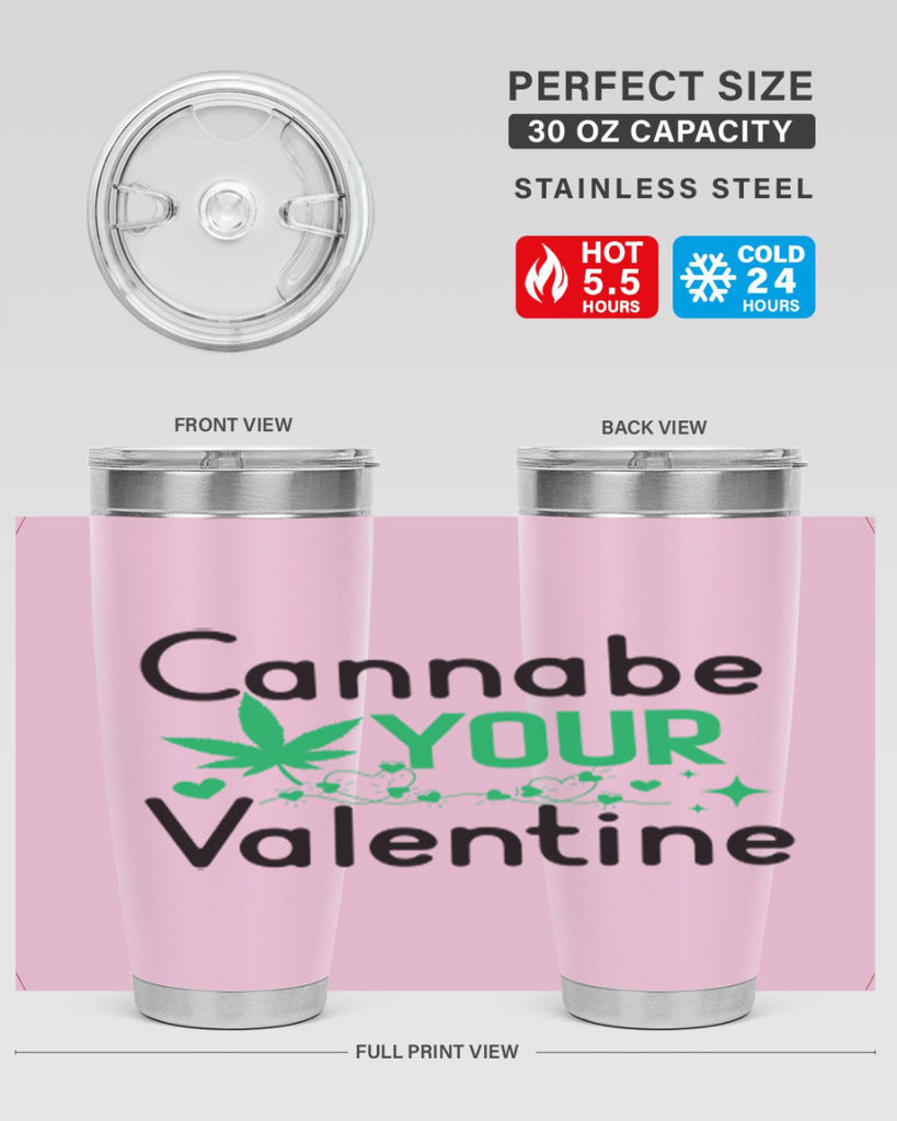 Cannabe Your Valentine 33#- marijuana- Tumbler