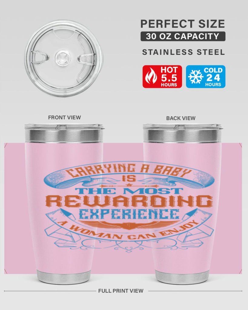 Carrying a baby is the most rewarding experience a woman can enjoy Style 127#- baby- tumbler