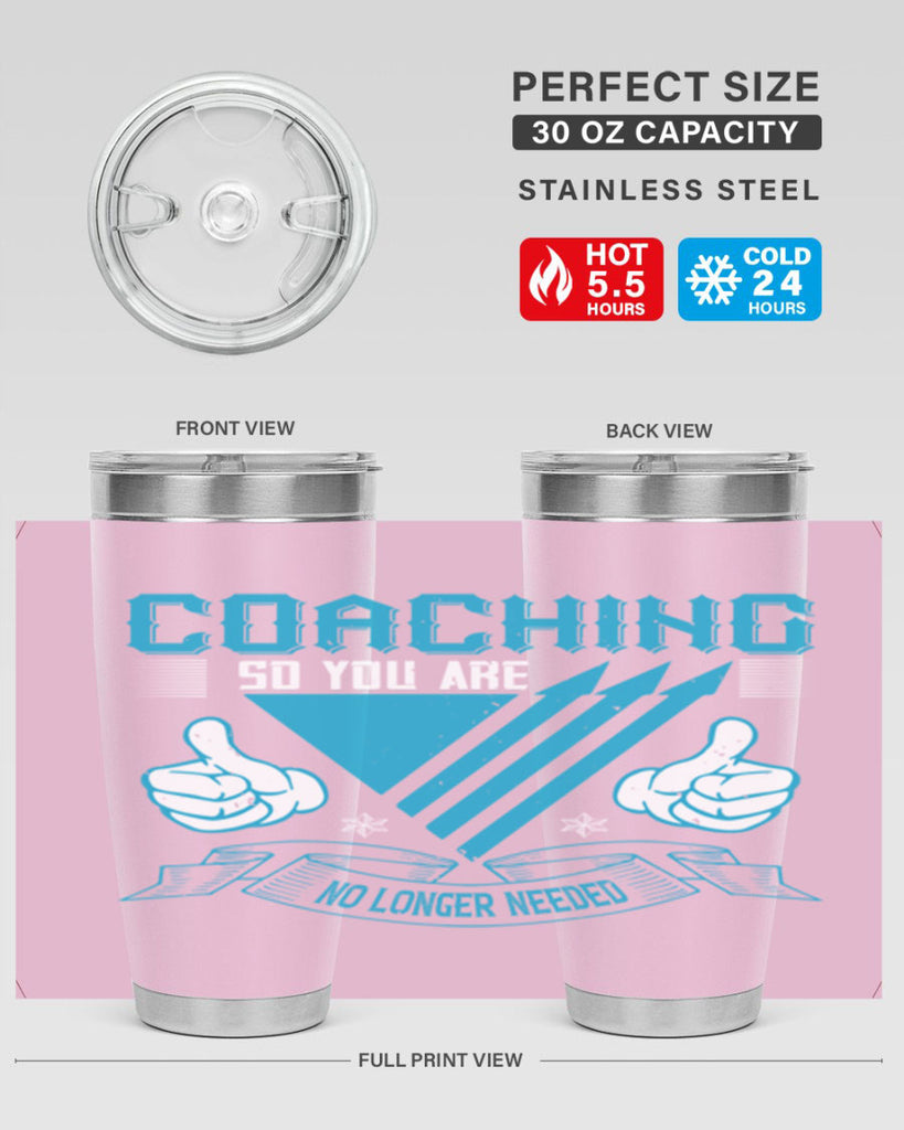 Coaching so you are no longer needed Style 42#- coaching- tumbler