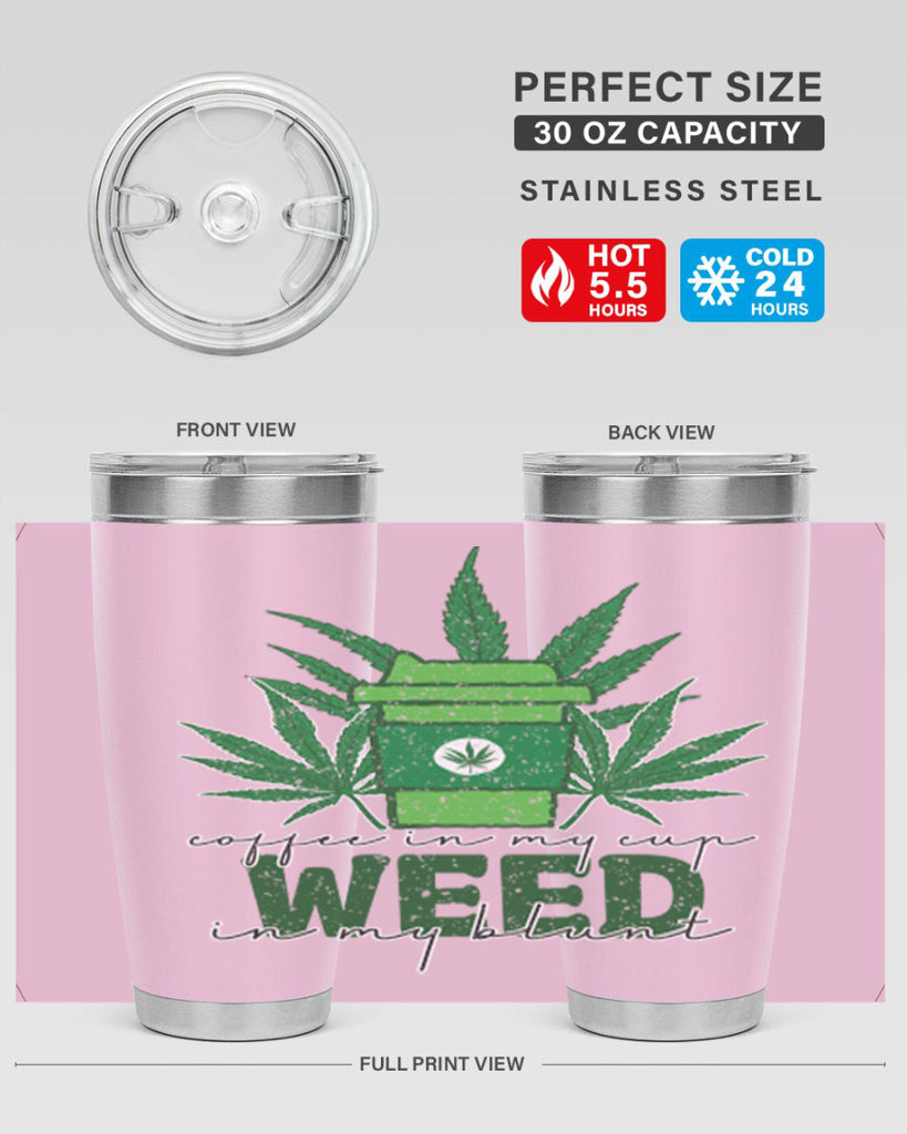 Coffee In My Cup Weed In My Blunt Sublimation 59#- marijuana- Tumbler