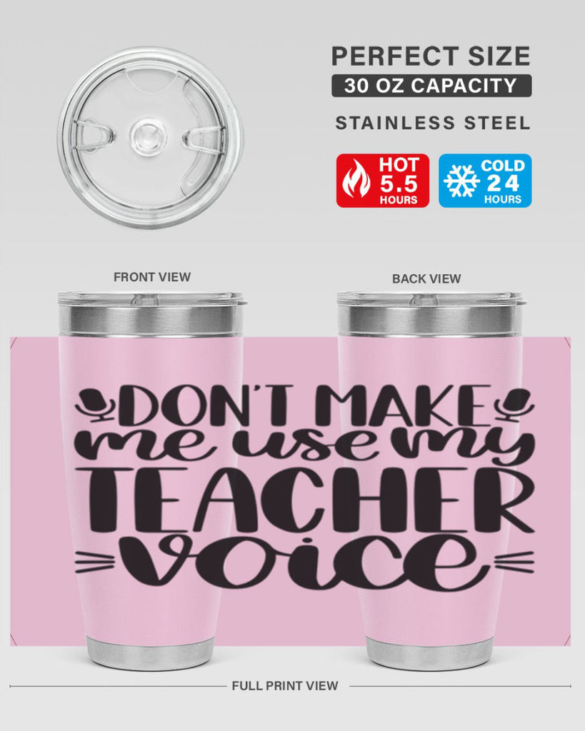 Dont Make Me Use Style 77#- teacher- tumbler