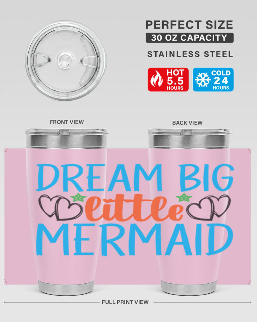 Dream Big Little Mermaid 128#- mermaid- Tumbler