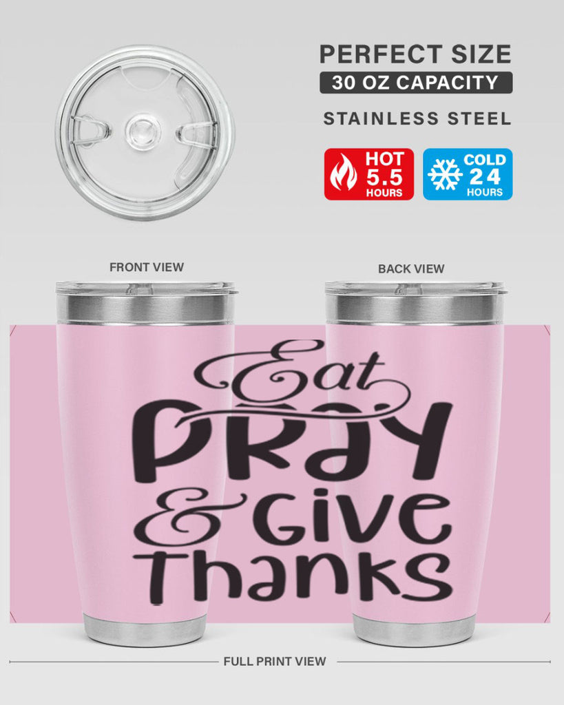 Eat Pray and Give Thanks 75#- fall- Tumbler
