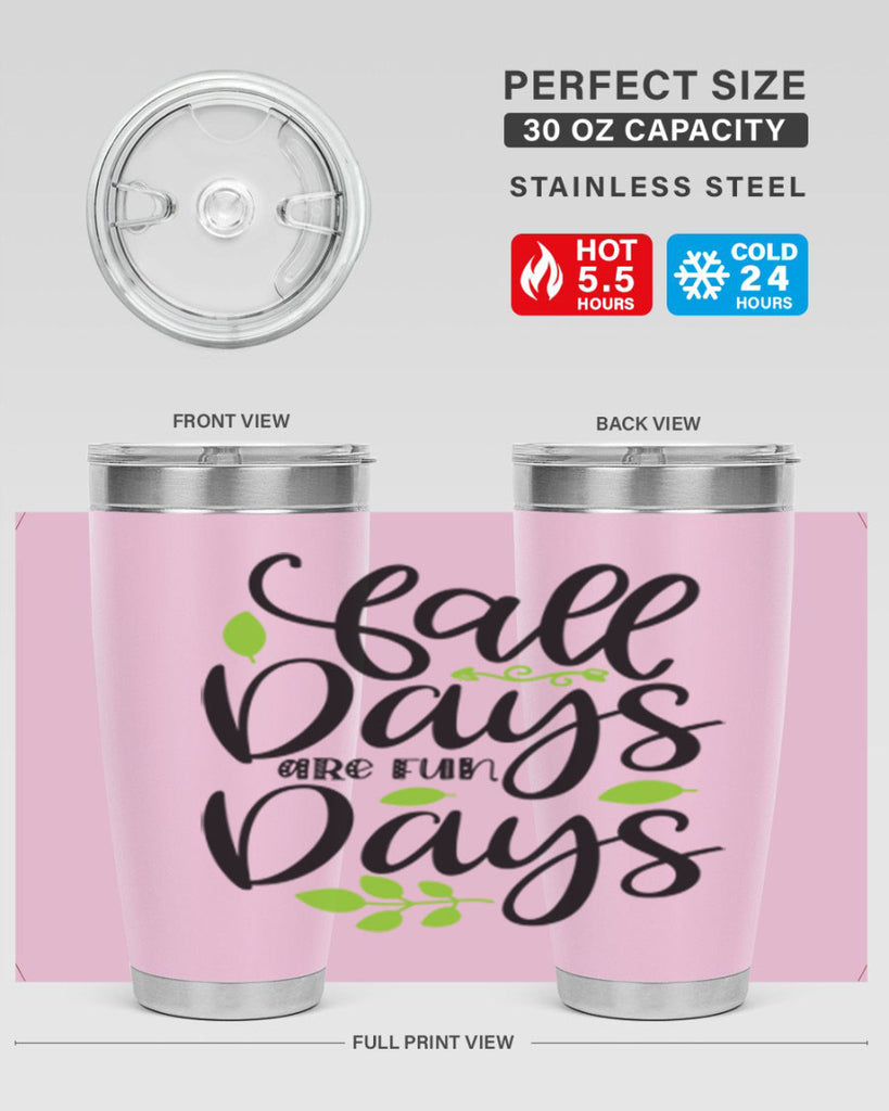 Fall Days Are Fun Days 97#- fall- Tumbler