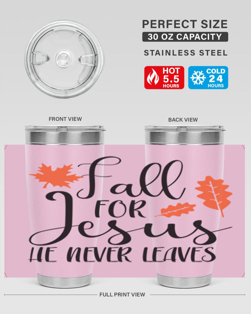 Fall For Jesus He Never Leaves 101#- fall- Tumbler