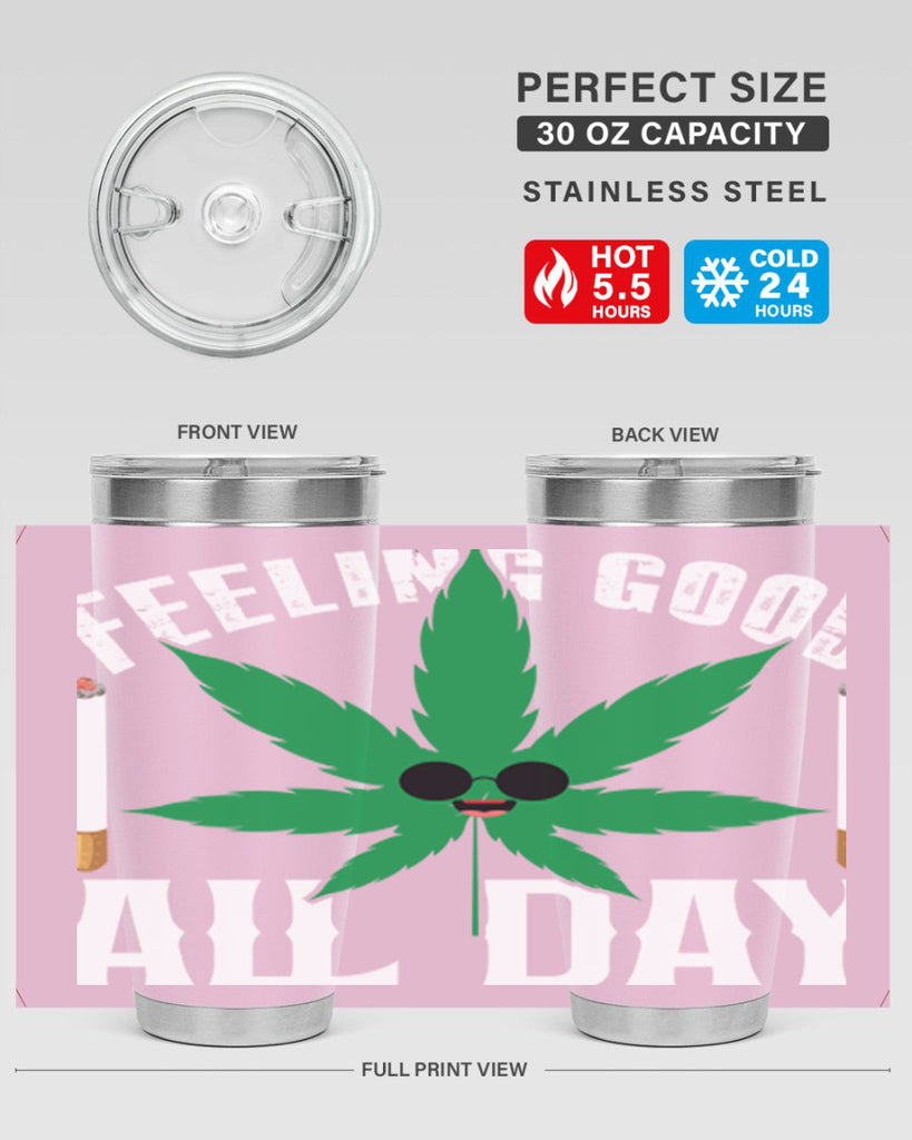 Feeling good all day 81#- marijuana- Tumbler