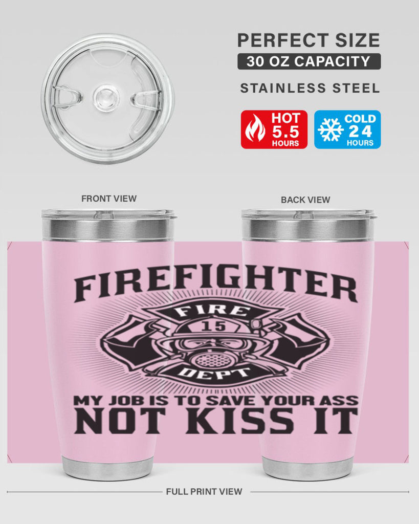 Fire Fighter my job Style 83#- fire fighter- tumbler