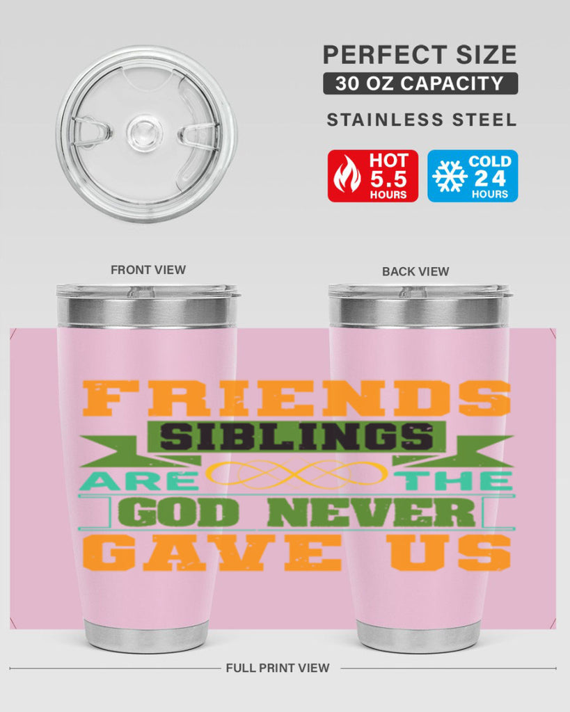 Friends are the siblings God never gave us Style 1#- Best Friend- Tumbler