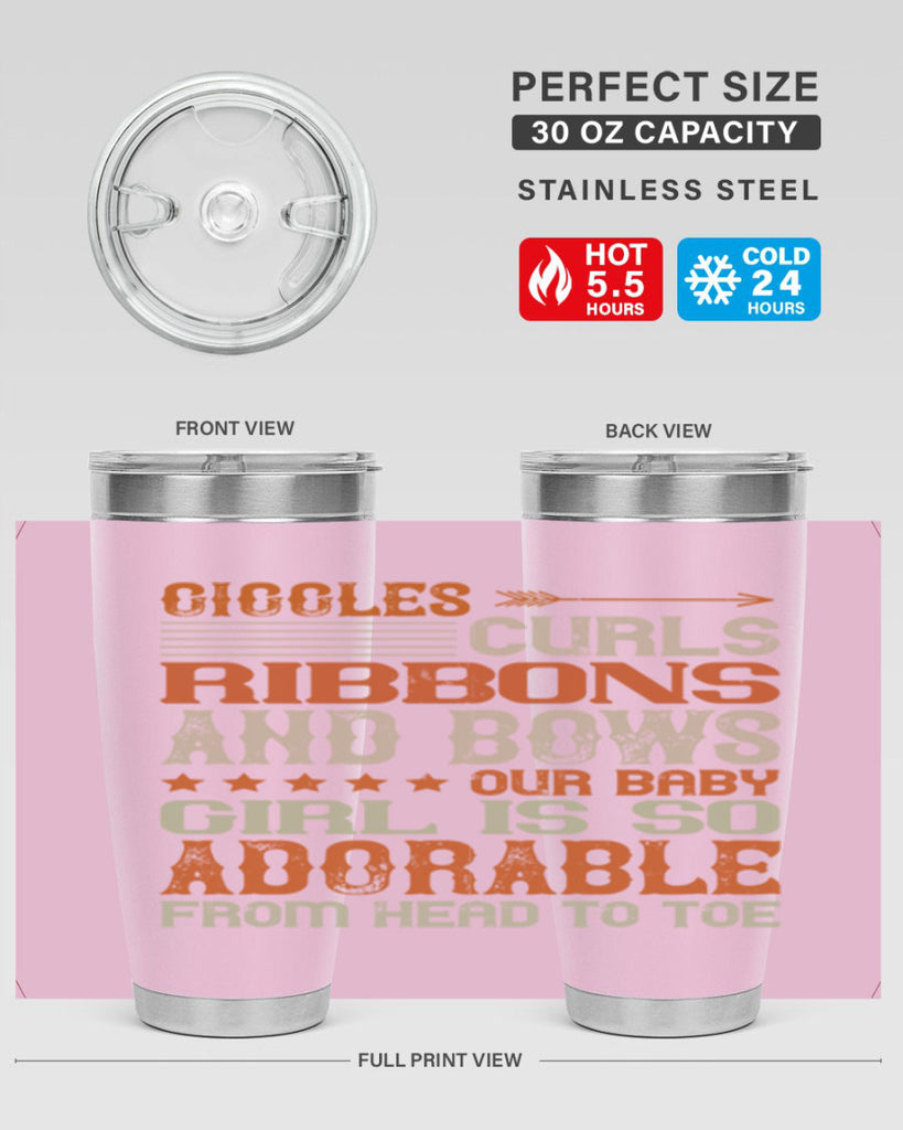 Giggles curls ribbons and bows Our baby girl is so adorable from head to toe Style 122#- baby- tumbler