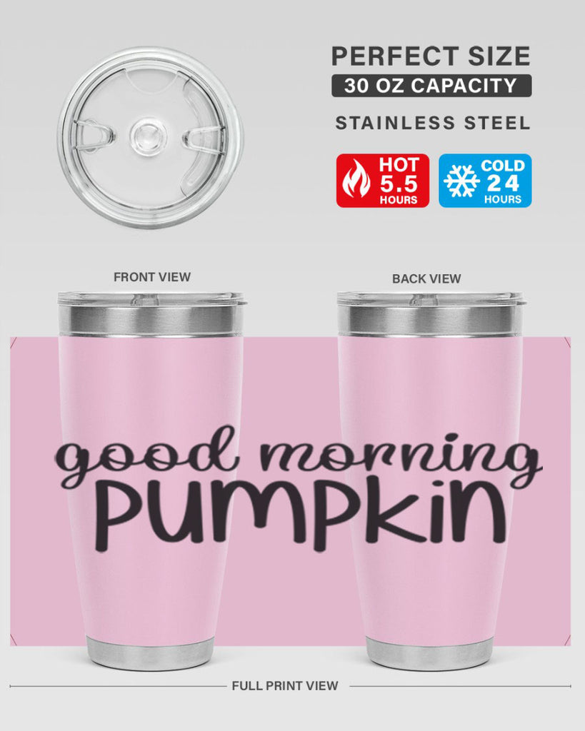 Good Morning Pumpkin 209#- fall- Tumbler