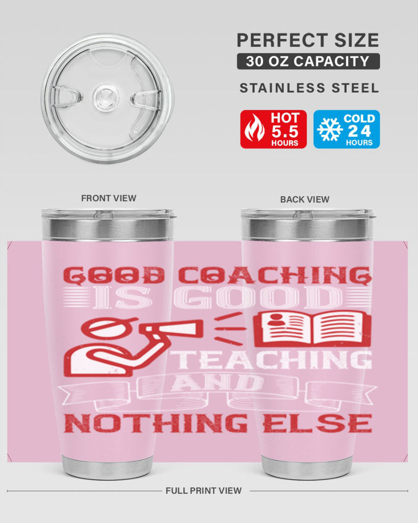 Good coaching is good teaching and nothing else Style 35#- coaching- tumbler