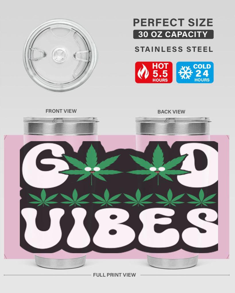 Good vibes 96#- marijuana- Tumbler