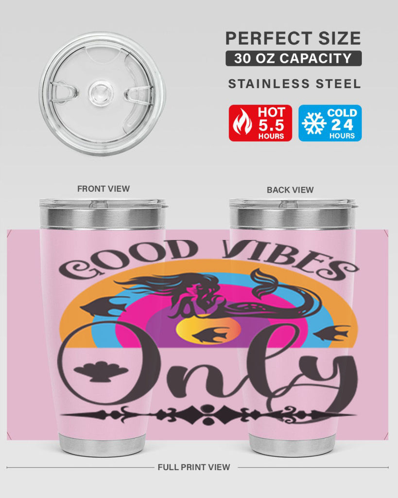 Good vibes only 199#- mermaid- Tumbler