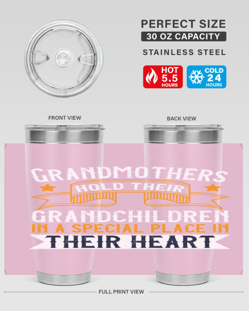 Grandmothers hold their grandchildren in a special place in their heart 77#- grandma - nana- Tumbler