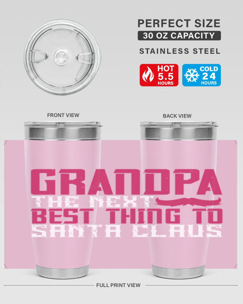 Grandpa The next best thing to Santa Claus 106#- grandpa - papa- Tumbler