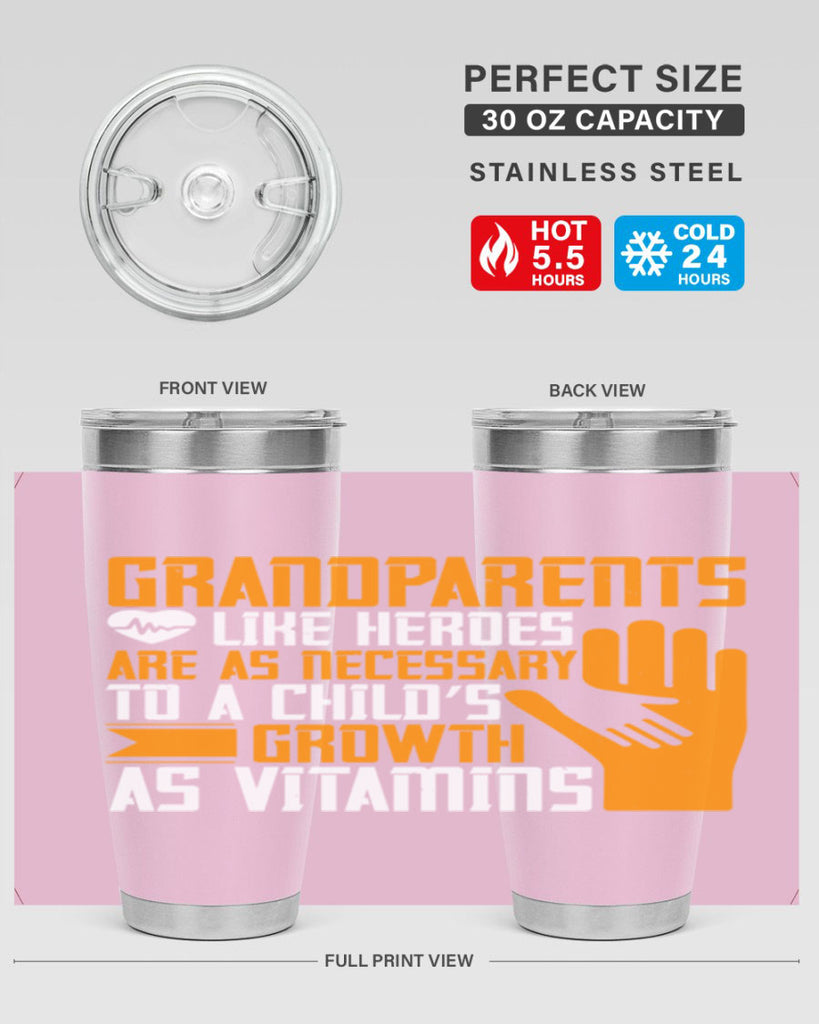 Grandparents like heroes are as necessary to a child’s growth as vitamins 74#- grandma - nana- Tumbler