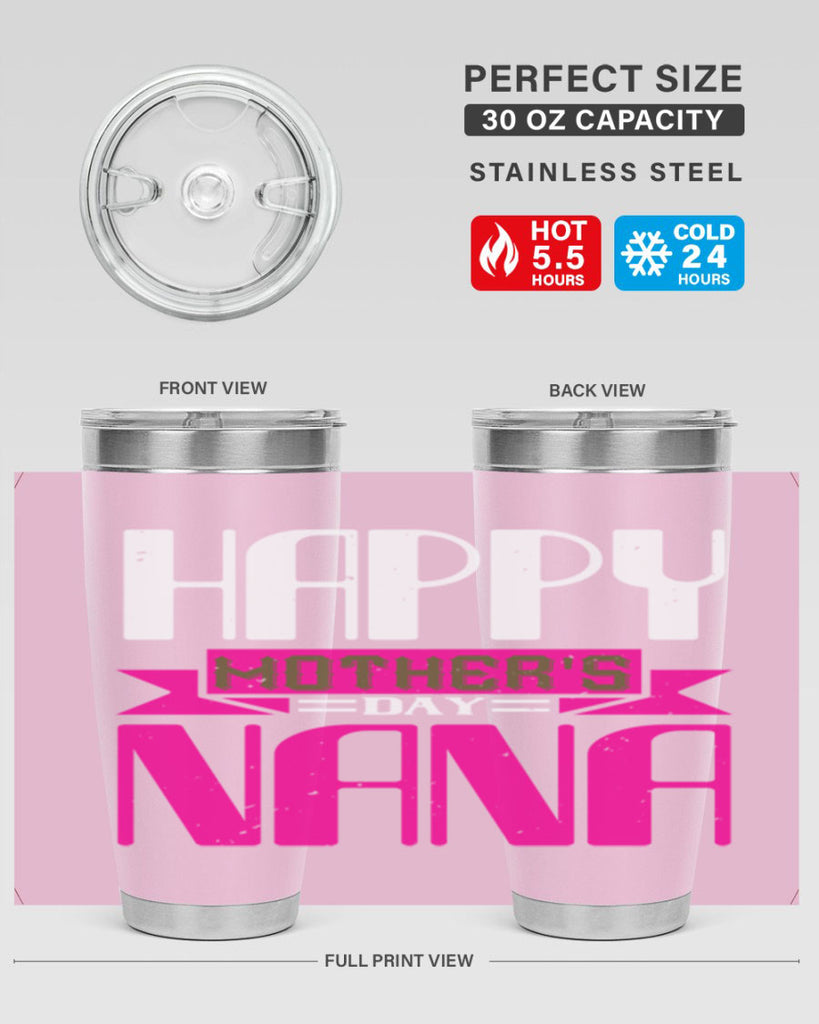 HAPPY mothers day nana 105#- grandma - nana- Tumbler