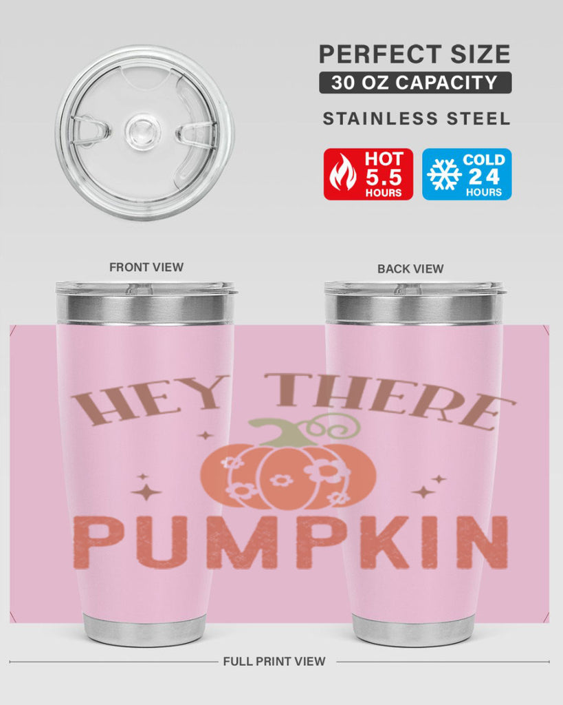 Hey There Pumpkin 310#- fall- Tumbler