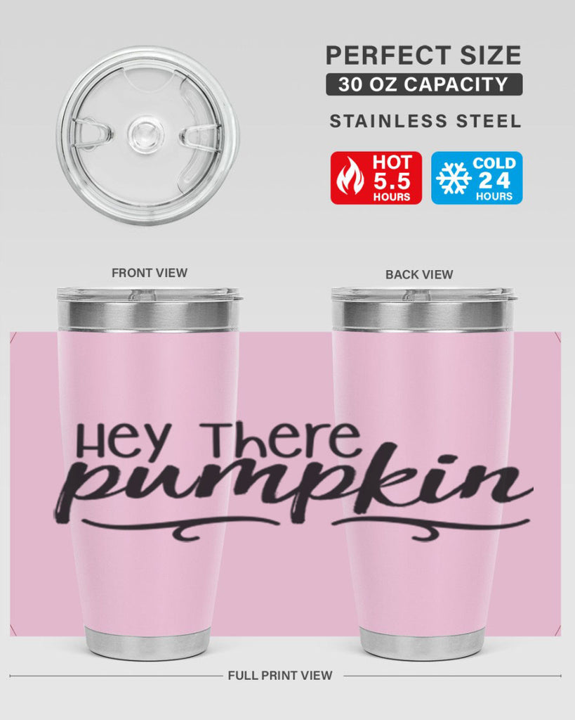 Hey There Pumpkin 311#- fall- Tumbler
