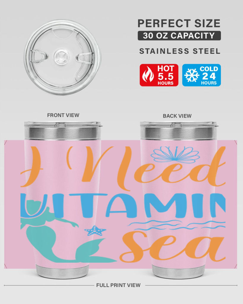 I Need Vitamin Sea 234#- mermaid- Tumbler