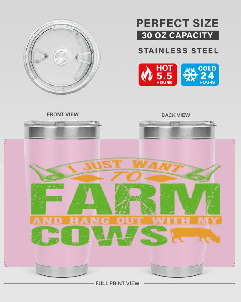 I just want to farm and hang out with cows 55#- farming and gardening- Tumbler