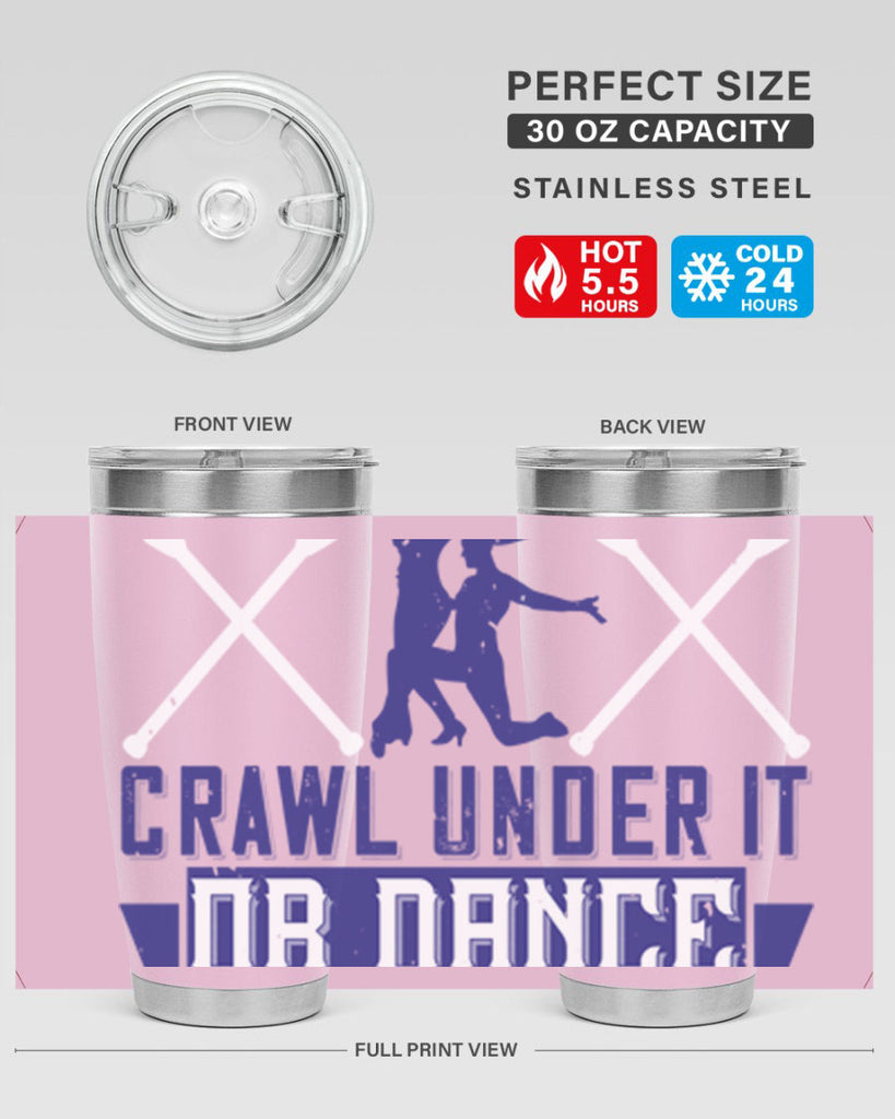 If you hit a wall climb over it crawl under it or dance on top of it 19#- dance- Tumbler