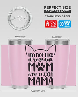 Im Not Like A Regular Mom Style 95#- cat- Tumbler