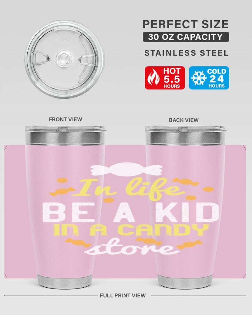 In life be a kid in a candy store Style 11#- baby- Tumbler