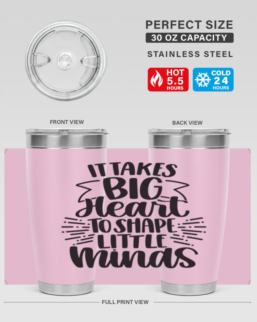 It Takes Big Heart To Shape Style 70#- teacher- tumbler