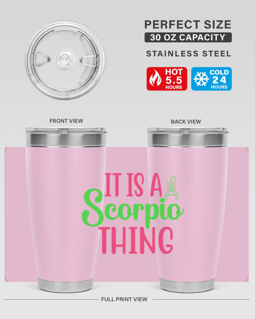It is a scorpio thing 258#- zodiac- Tumbler