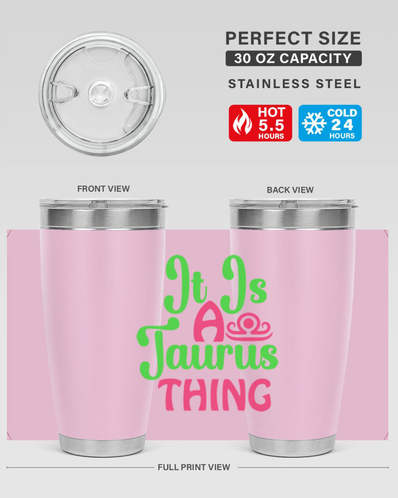 It is a taurus thing 259#- zodiac- Tumbler