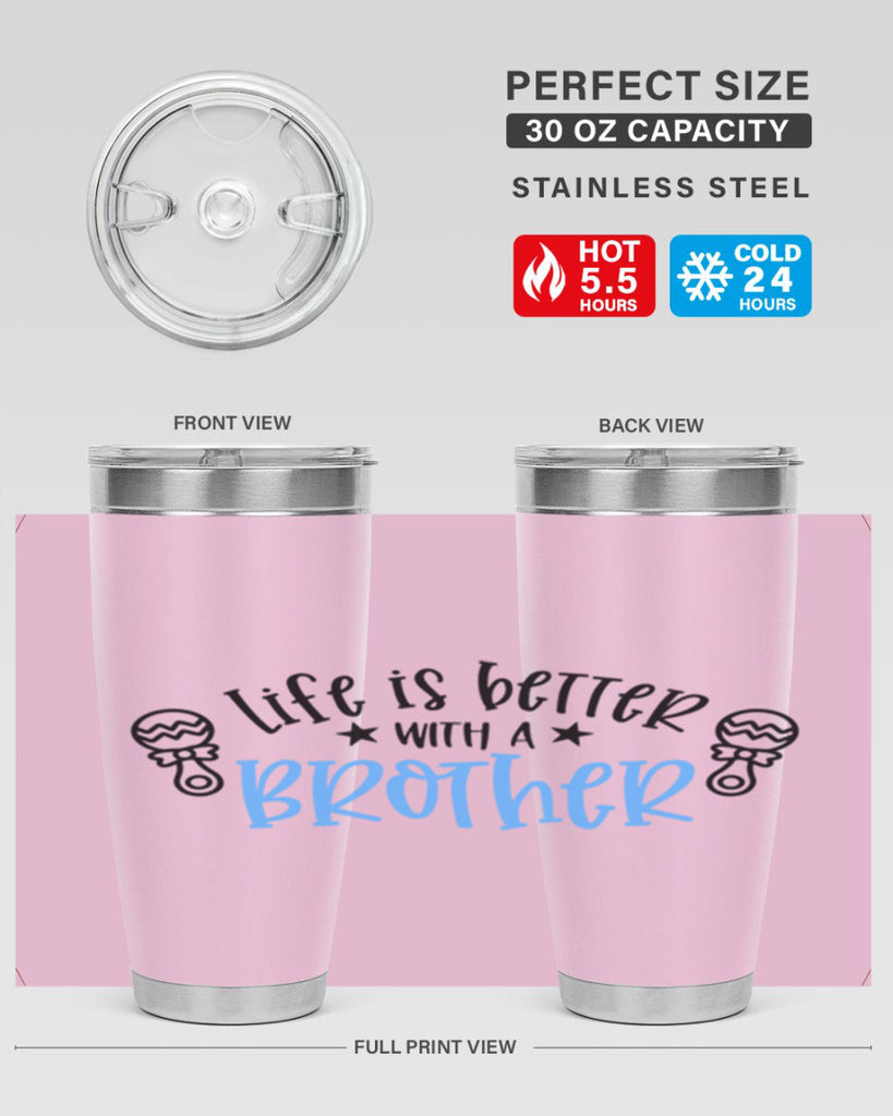 Life Is Better With A Brother Style 72#- baby- tumbler