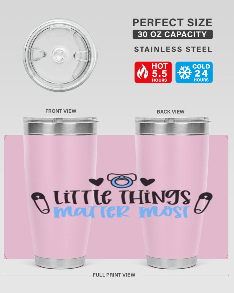 Little Things Matter Most Style 54#- baby- tumbler