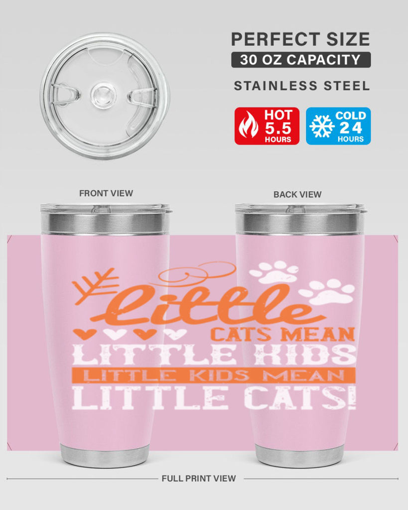 Little cats mean little kids little kids mean little cats Style 27#- baby- Tumbler