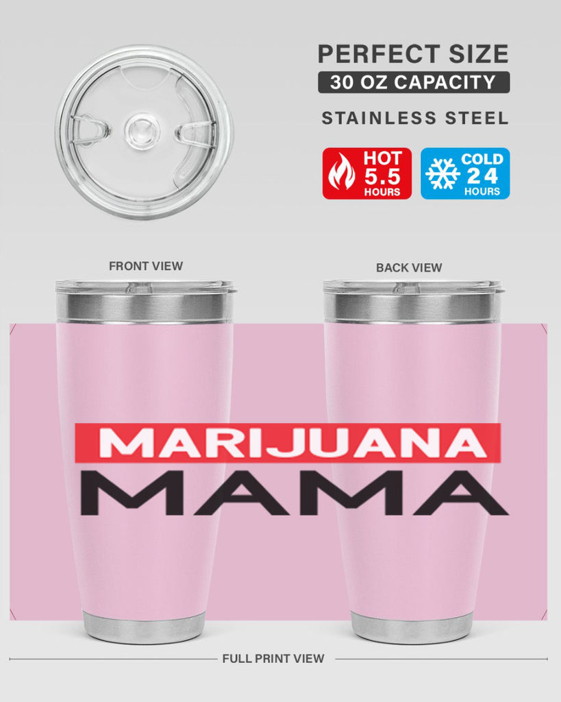 Marijuana Mama 207#- marijuana- Tumbler