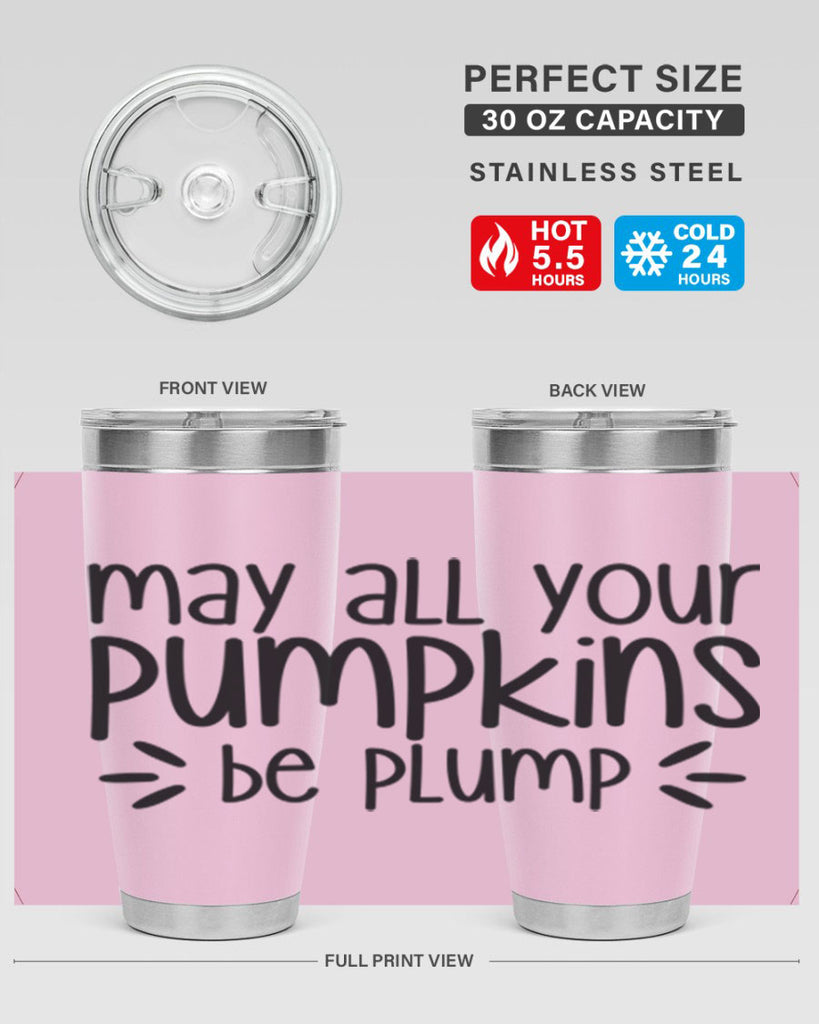 May All Your Pumpkins Be Plump 422#- fall- Tumbler