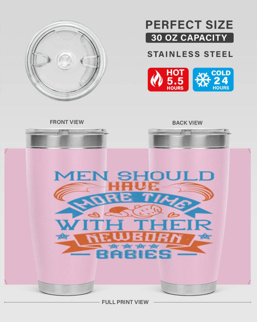 Men should have more time with their newborn babies Style 113#- baby- tumbler