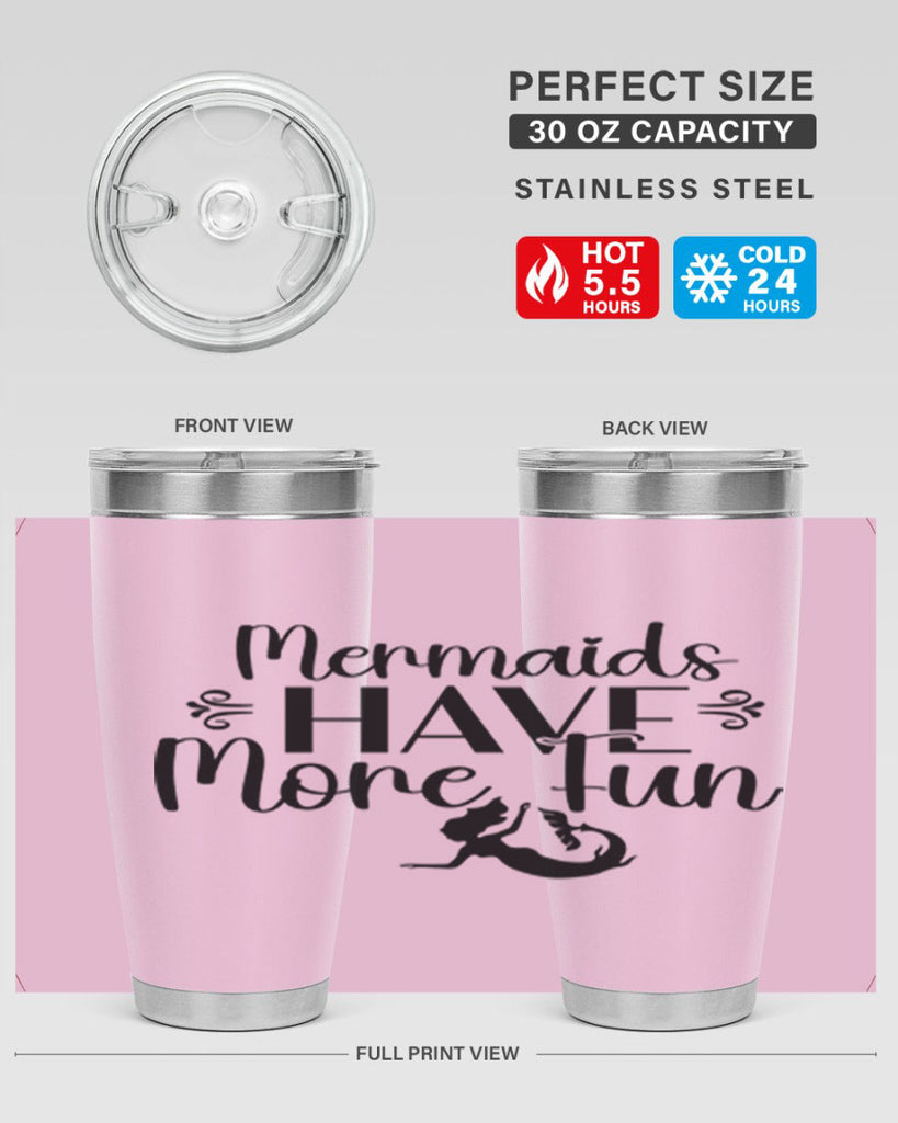 Mermaids Have More Fun 468#- mermaid- Tumbler