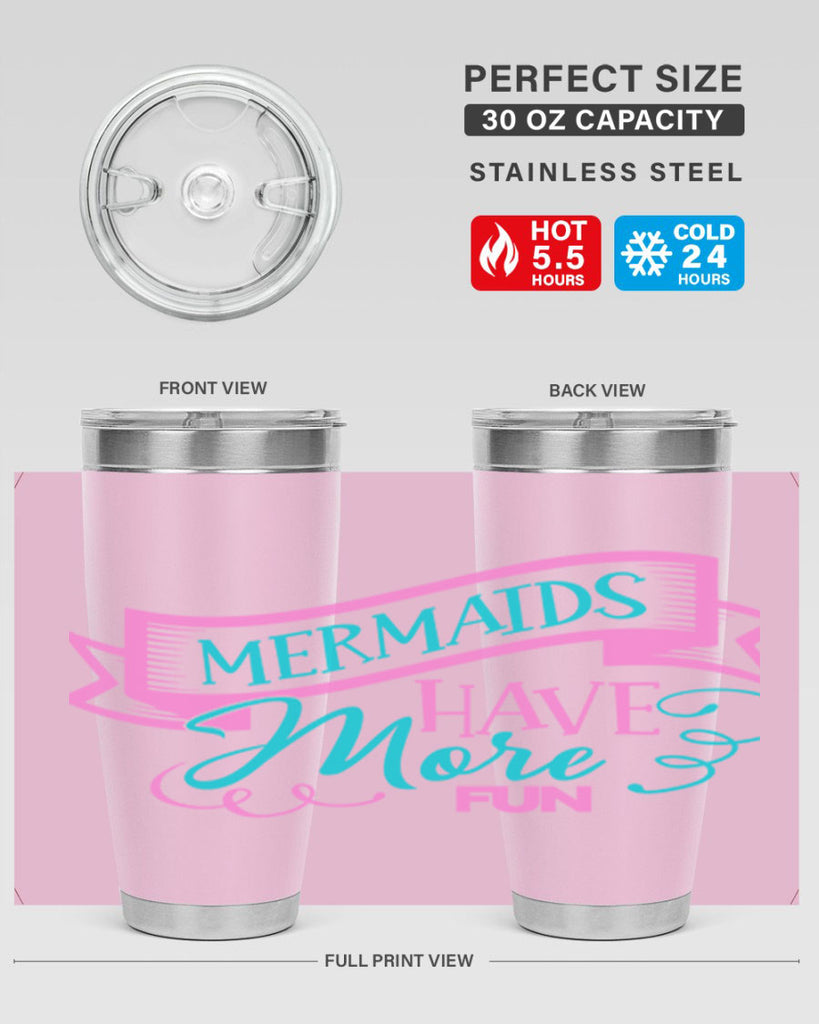Mermaids Have More Fun 470#- mermaid- Tumbler