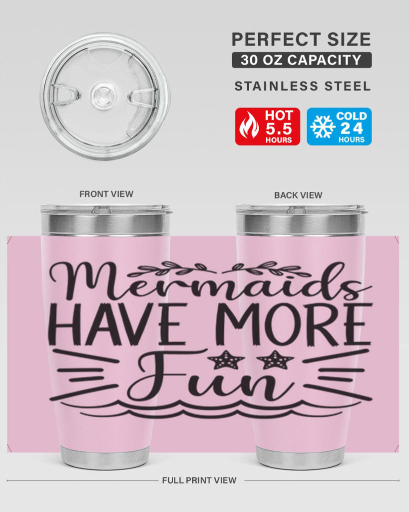 Mermaids Have More Fun 489#- mermaid- Tumbler