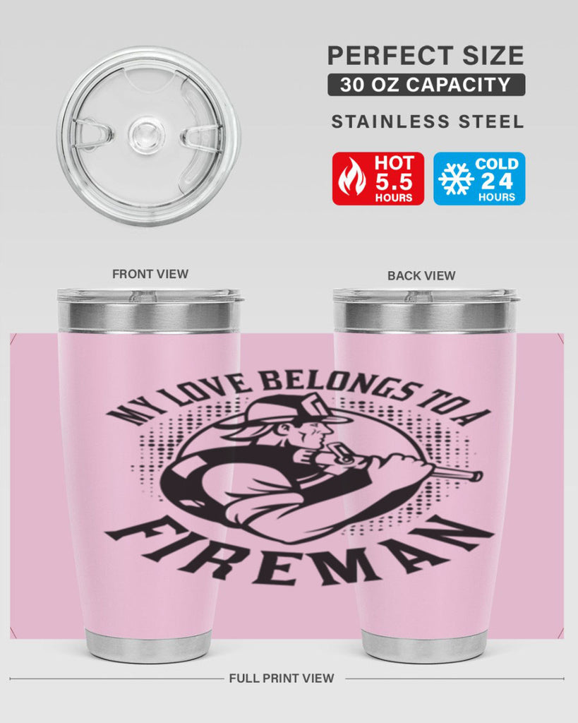 My love belongs Style 50#- fire fighter- tumbler