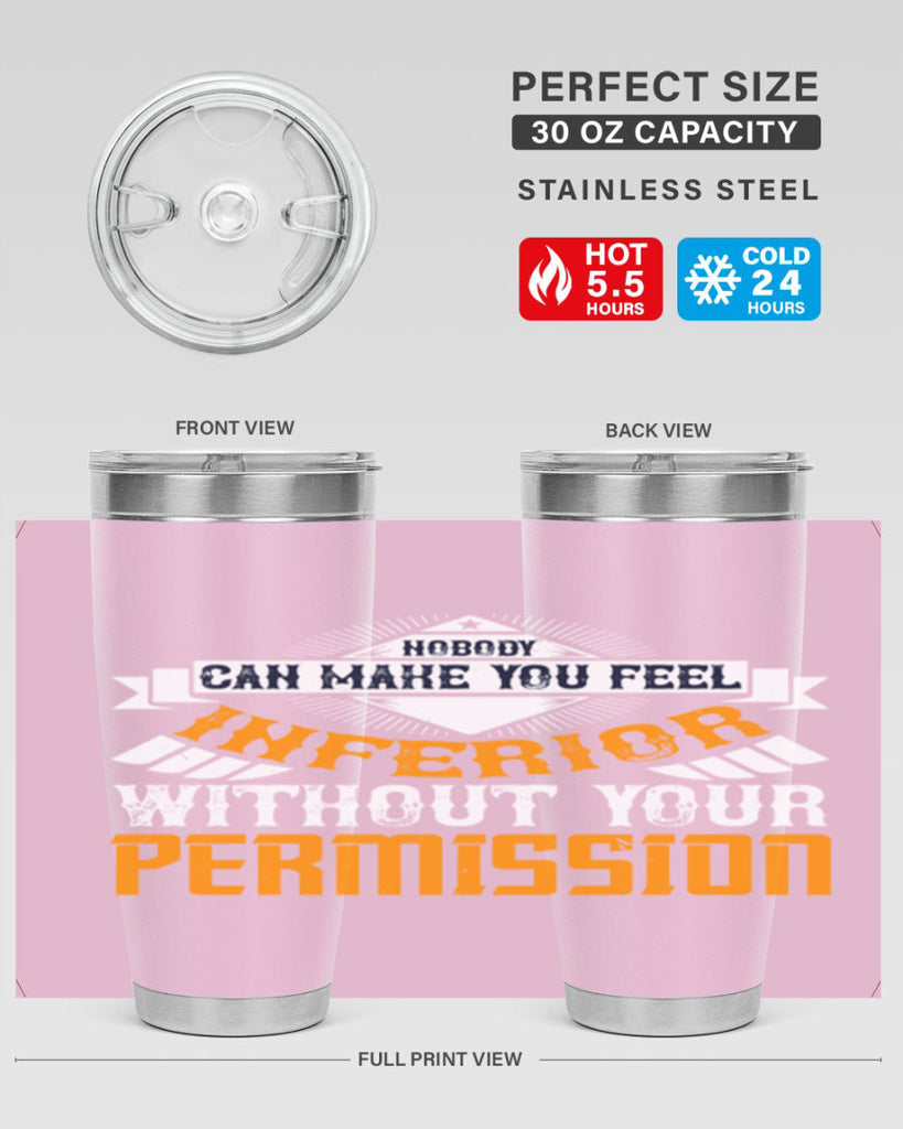 Nobody can make you feel inferior without your permission Style 43#- womens day- Tumbler