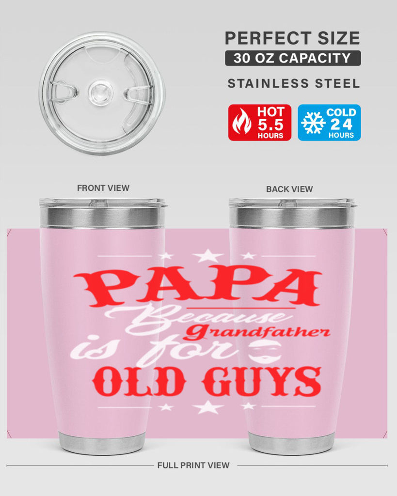 PAPA Because 118#- grandpa - papa- Tumbler