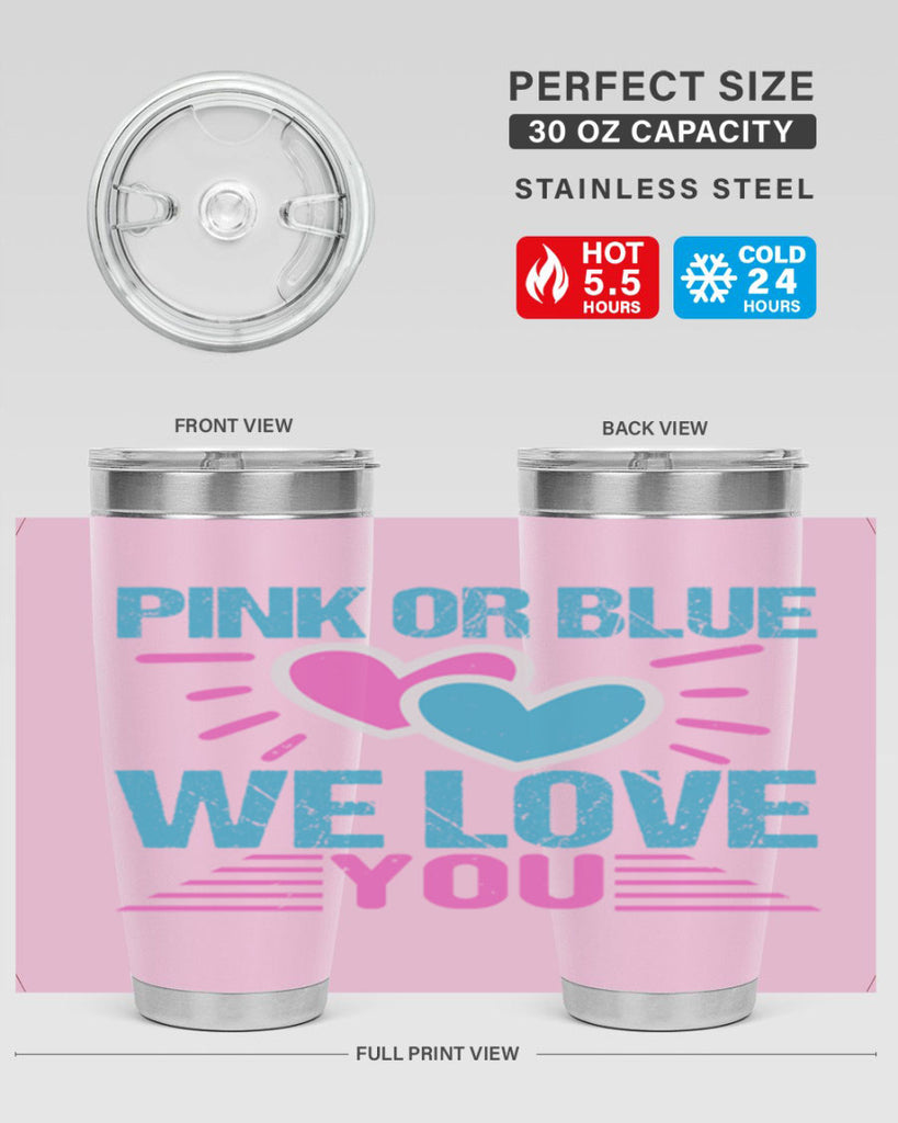 Pink or Blue we love you Style 177#- baby- tumbler