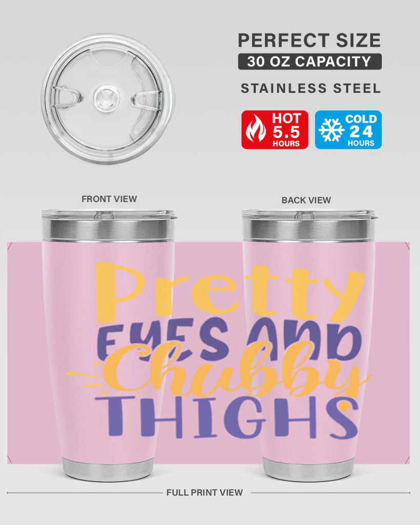 Pretty Eyes And Chubby Thighs Style 203#- baby- tumbler