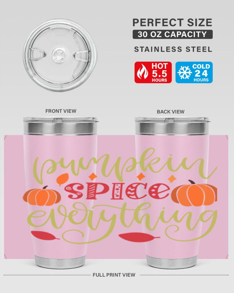 Pumpkin Spice Everything 545#- fall- Tumbler