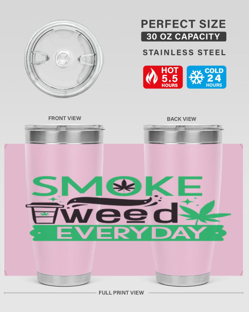 Smoke weed Everyday 245#- marijuana- Tumbler