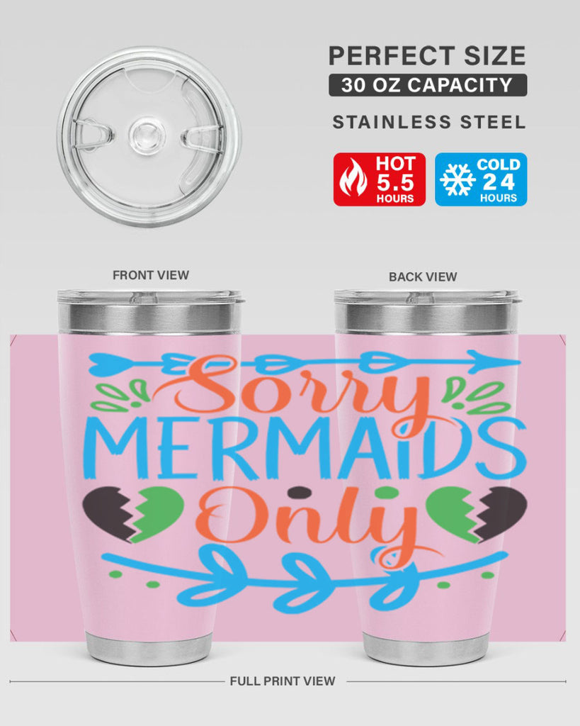 Sorry Mermaids Only 616#- mermaid- Tumbler