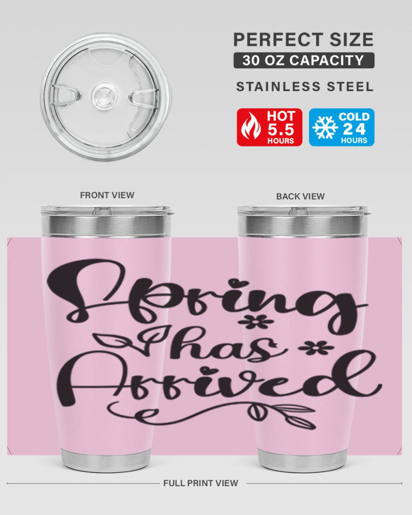Spring Has Arrived 428#- spring- Tumbler