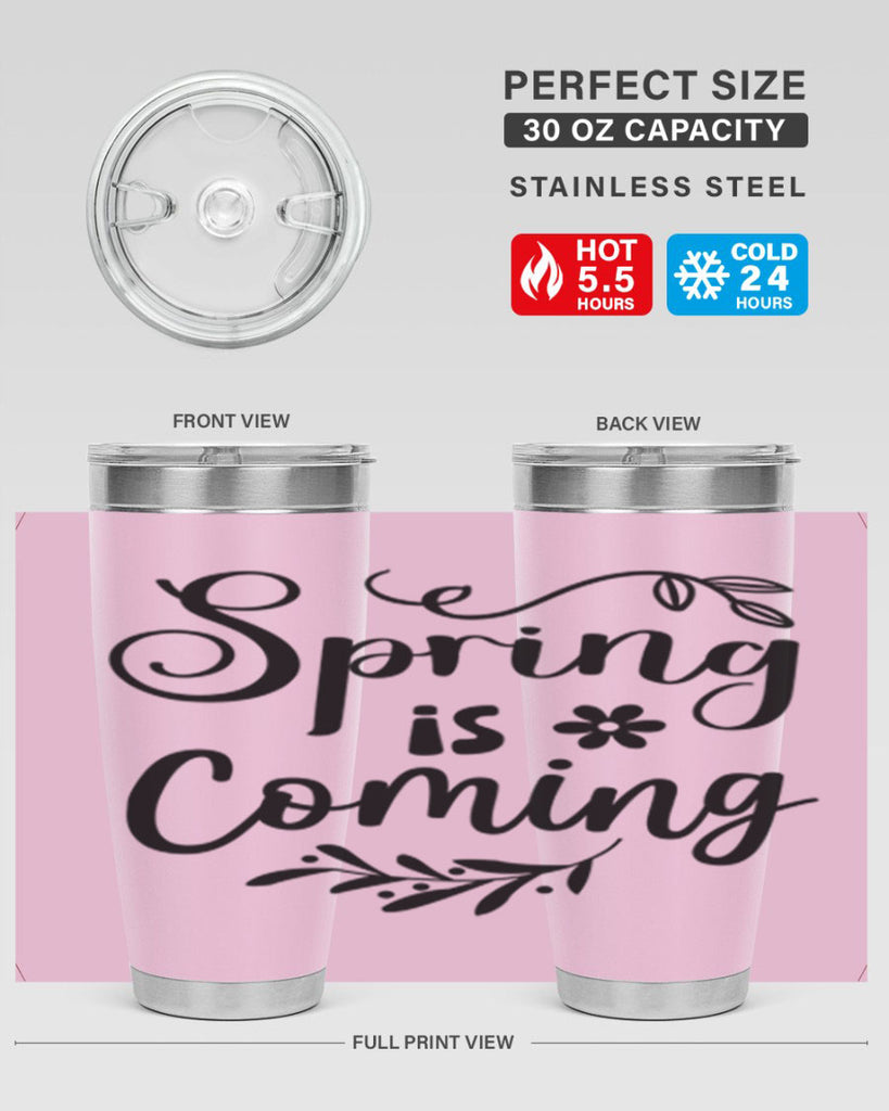 Spring Is Coming 437#- spring- Tumbler